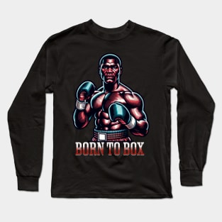 Born to Box Long Sleeve T-Shirt